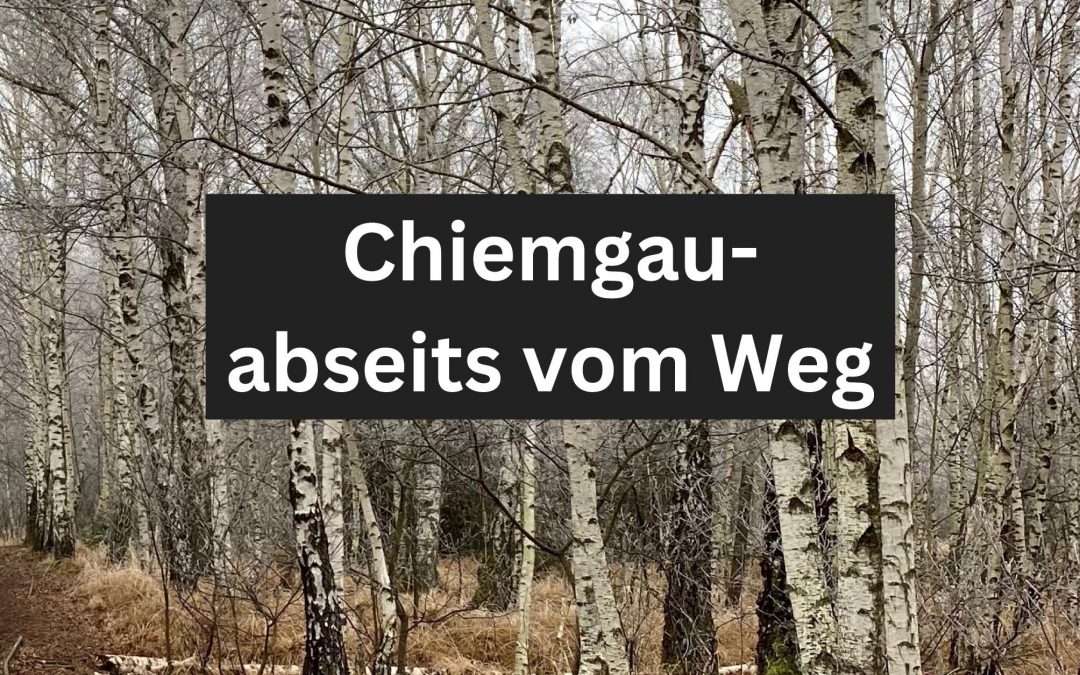 „Chiemgau – abseits vom Weg“, Lesung mit Musik, 12.02.23, Trostberg